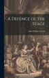 A Defence of the Stage by John William Calcraft, Hardcover | Indigo Chapters