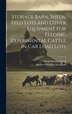 Storage Barn Sheds Feed Lots and Other Equipment for Feeding Experimental Cattle in car Load Lots by Herbert Windsor Mumford, Hardcover