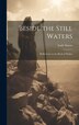 Beside the Still Waters by Lady Simon, Hardcover | Indigo Chapters