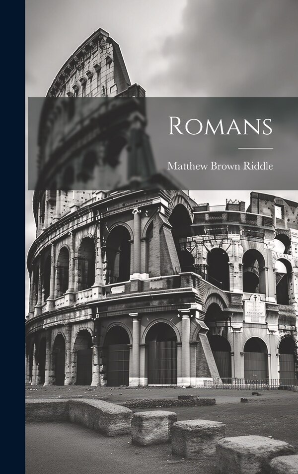 Romans by Matthew Brown Riddle, Hardcover | Indigo Chapters