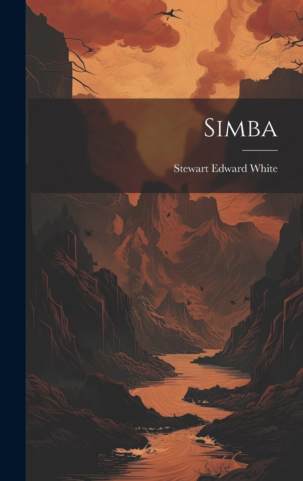 Simba by Stewart Edward White, Hardcover | Indigo Chapters