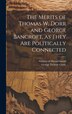 The Merits of Thomas W. Dorr and George Bancroft as They are Politically Connected by George Ticknor Curtis, Hardcover | Indigo Chapters