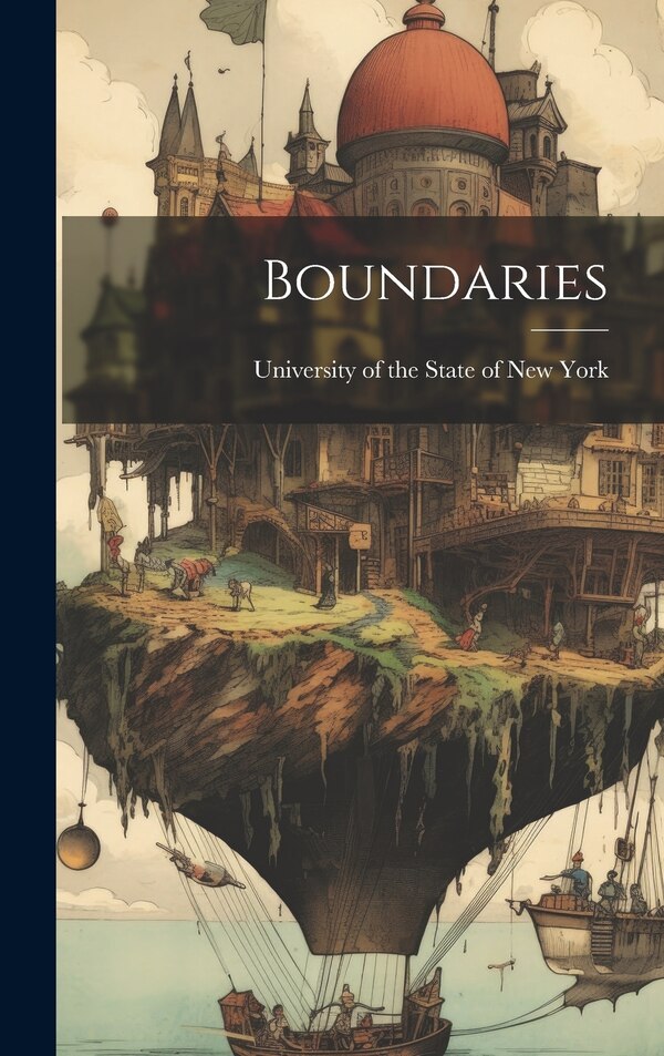 Boundaries by University Of The State Of New York, Hardcover | Indigo Chapters