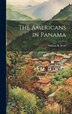 The Americans in Panama by William R Scott, Hardcover | Indigo Chapters