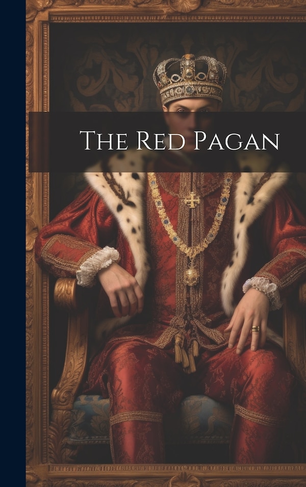 The Red Pagan by Anonymous, Hardcover | Indigo Chapters
