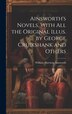 Ainsworth's Novels. With all the Original Illus. by George Cruikshank and Others by William Harrison Ainsworth, Hardcover | Indigo Chapters