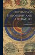 Outlines of Philosophy and Literature by Alexandre Vinet, Hardcover | Indigo Chapters