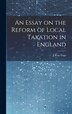 An Essay on the Reform of Local Taxation in England by J Row Fogo, Hardcover | Indigo Chapters