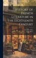 History of French Literature in the Eighteenth Century by James Bryce, Hardcover | Indigo Chapters