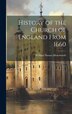 History of the Church of England From 1660 by William Nassau Molesworth, Hardcover | Indigo Chapters