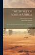 The Story of South Africa by Edward Sylvester Ellis, Hardcover | Indigo Chapters