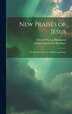 New Praises of Jesus by Edward Payson Hammond, Hardcover | Indigo Chapters