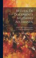 Recueil de Documents Militaires Allemands by Charles Henri Clément Griffon, Hardcover | Indigo Chapters