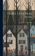Three Colonial Boys by Everett T Tomlinson, Hardcover | Indigo Chapters