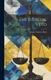 The Judicial Veto by Horace Andrew Davis, Hardcover | Indigo Chapters