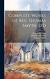 Complete Works of Rev. Thomas Smyth D. D, Hardcover | Indigo Chapters