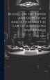 Russell on the Power and Duty of an Arbitrator and the law of Submissions and Awards by Alfred a Hudson, Hardcover | Indigo Chapters