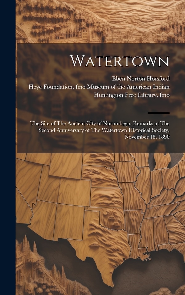 Watertown by Eben Norton Horsford, Hardcover | Indigo Chapters