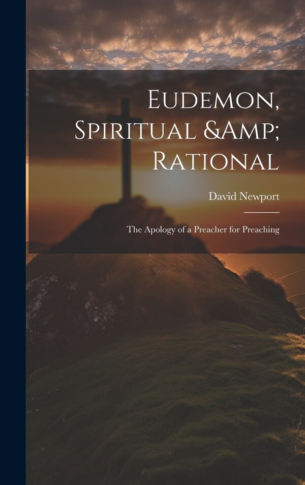 Eudemon Spiritual & Rational by David Newport, Hardcover | Indigo Chapters