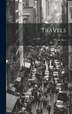 Travels by Henry Ker, Hardcover | Indigo Chapters