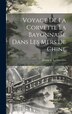 Voyage de la Corvette La Bayonnaise Dans Les Mers De Chine by Jurien De La Grevière, Hardcover | Indigo Chapters