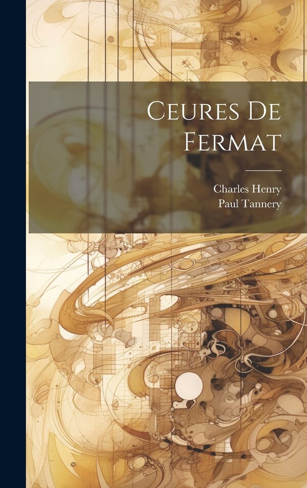 Ceures de Fermat by Charles Henry, Hardcover | Indigo Chapters