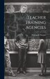 Teacher Training Agencies by Thomas E Finegan, Hardcover | Indigo Chapters
