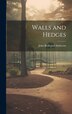 Walls and Hedges by John Redwood Anderson, Hardcover | Indigo Chapters