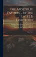 The Apostolic Fathers by Pope Clement I, Hardcover | Indigo Chapters