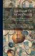La Dame De Monsoreau; Grand Opéra En Cinq Actes Et 7 Tableaux Tiré Par A. Maquet Du Drame D'alexandre Dumas Et A. Maquet. Partition