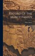 Record Of The Marcy Family by Marcy Oliver 1820-1899, Hardcover | Indigo Chapters