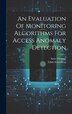 An Evaluation Of Monitoring Algorithms For Access Anomaly Detection by Dinning Anne, Hardcover | Indigo Chapters