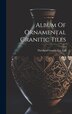 Album Of Ornamental Granitic Tiles by Threlkeld Granite Co Ltd (Keswick, Hardcover | Indigo Chapters