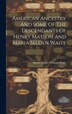 American Ancestry And Some Of The Descendants Of Henry Matson And Maria Selden Waite by Harriet Ripley Williams Waite, Hardcover | Indigo Chapters
