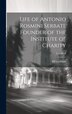 Life of Antonio Rosmini Serbati Founder of the Institute of Charity; Volume II by Bill Lockhart, Hardcover | Indigo Chapters