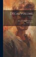 Degas Volume; Volume 1 by Paul B 1847 LaFond, Hardcover | Indigo Chapters