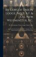 By-laws of Union Lodge no. 9 A.F. & A.M. New Westminster B. C by Union Lodge Freemasons Union Lodge, Hardcover | Indigo Chapters