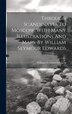 Through Scandinavia To Moscow With Many Illustrations And Maps By William Seymour Edwards by William Seymour 1856-1915 Edwards, Hardcover