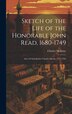 Sketch of the Life of the Honorable John Read 1680-1749 by Charles Mcintire, Hardcover | Indigo Chapters