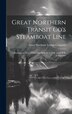 Great Northern Transit Co's Steamboat Line by Great Northern Transit Company, Hardcover | Indigo Chapters