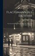 Flachsmann als Erzieher by Otto Ernst Schmidt, Hardcover | Indigo Chapters