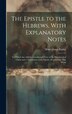 The Epistle to the Hebrews With Explanatory Notes by Henry Jones Ripley, Hardcover | Indigo Chapters