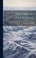 Historical Gleanings by Henry Youle Hind, Hardcover | Indigo Chapters
