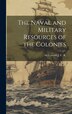 The Naval and Military Resources of the Colonies by J C R Colomb, Hardcover | Indigo Chapters