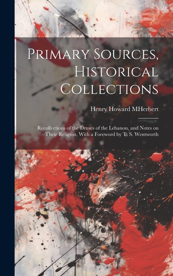 Primary Sources Historical Collections by Henry Howard M Herbert, Hardcover | Indigo Chapters