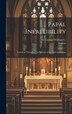 Papal Infallibility by William C B Gaynor, Hardcover | Indigo Chapters