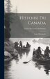 Histoire du Canada by Frères Des Écoles Chrétiennes, Hardcover | Indigo Chapters