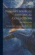 Primary Sources Historical Collections by Henry Sullivan Thomas, Hardcover | Indigo Chapters