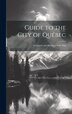 Guide to the City of Québec by Anonymous, Hardcover | Indigo Chapters