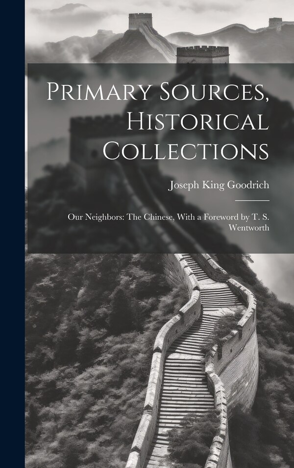 Primary Sources Historical Collections by Joseph King Goodrich, Hardcover | Indigo Chapters